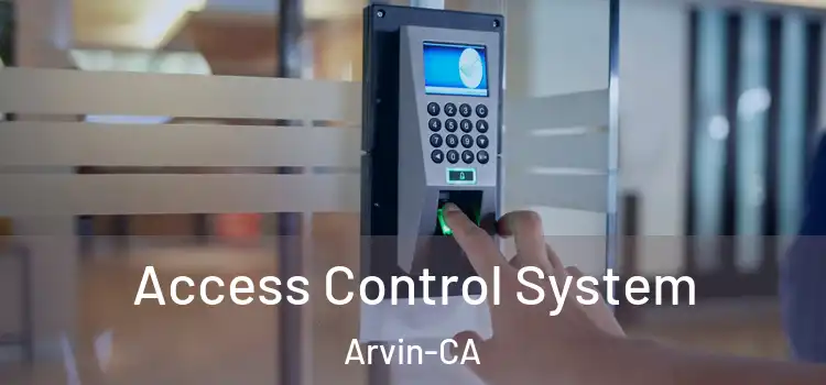  Access Control System Arvin-CA