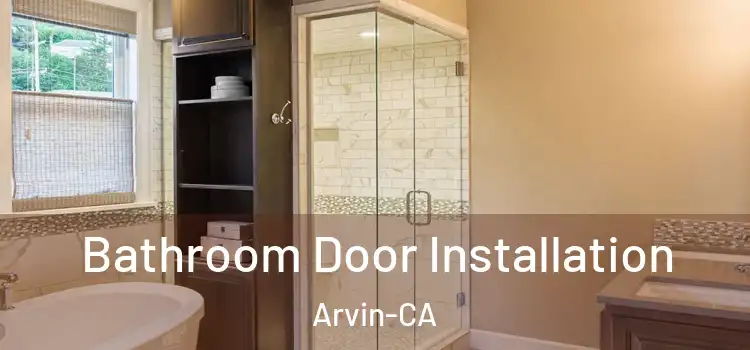  Bathroom Door Installation Arvin-CA