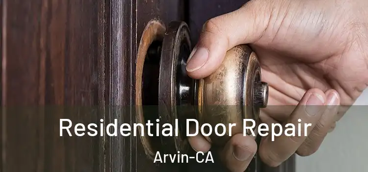Residential Door Repair Arvin-CA